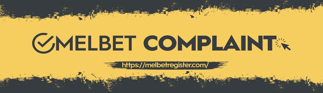 Melbet Complaints - Melbet User Reviews 2022