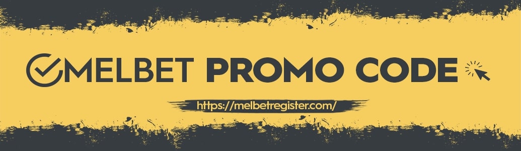 Melbet Bonus Promotions - Melbet Promo Code 2022